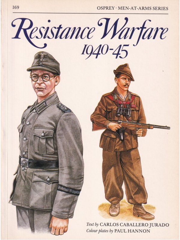 Resistance Warfare 1940-45, Men at Arms MAA No 169 book by Osprey